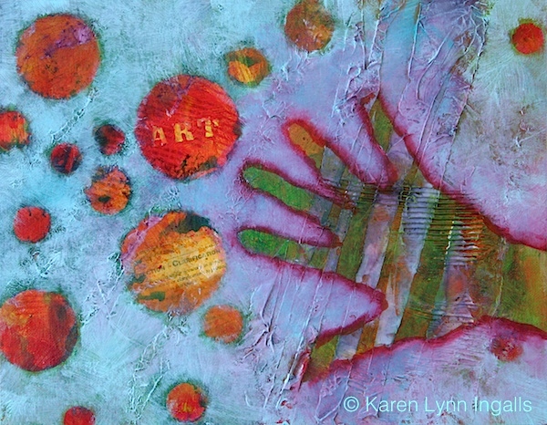 The Hand of the Maker, mixed media painting, acrylics and collage, Karen Lynn Ingalls